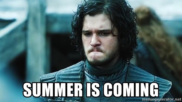 Summer Is Coming